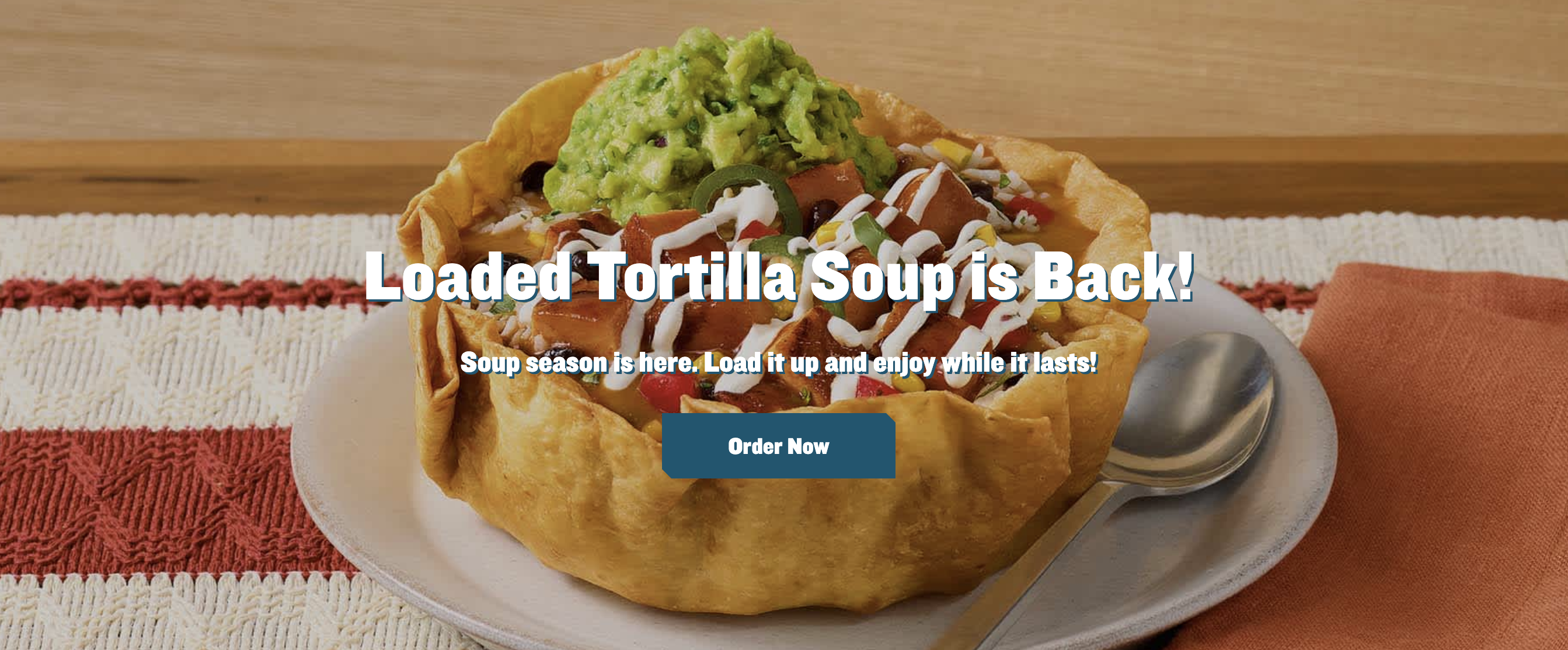 Loaded Tortilla Soup is back for a limited time! 